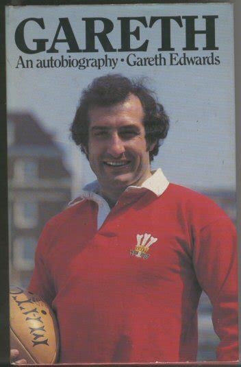 Gareth : An Autobiography by Gareth Edwards | Goodreads