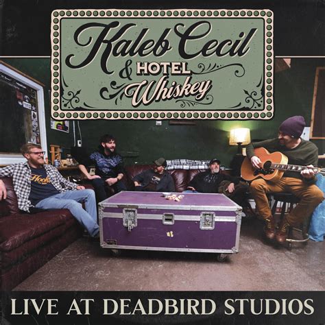 Kaleb Cecil & Hotel Whiskey