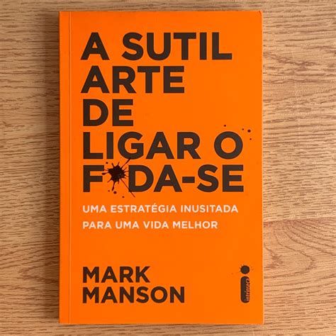 A Sutil Arte De Ligar O Fodase - LIVRO A SUTIL ARTE DE LIGAR O FODA-SE! - MARK MANSON | Shopee Brasil