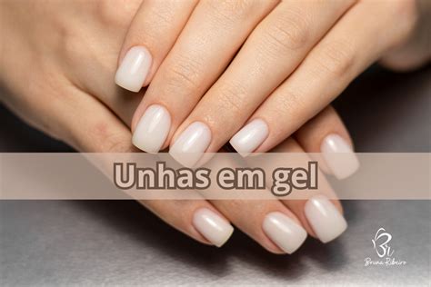 Como Fazer Unha Em Gel - UNHAS EM GEL: COMO FAZER, LUCRO POTENCIAL E DICAS PARA INICIAR