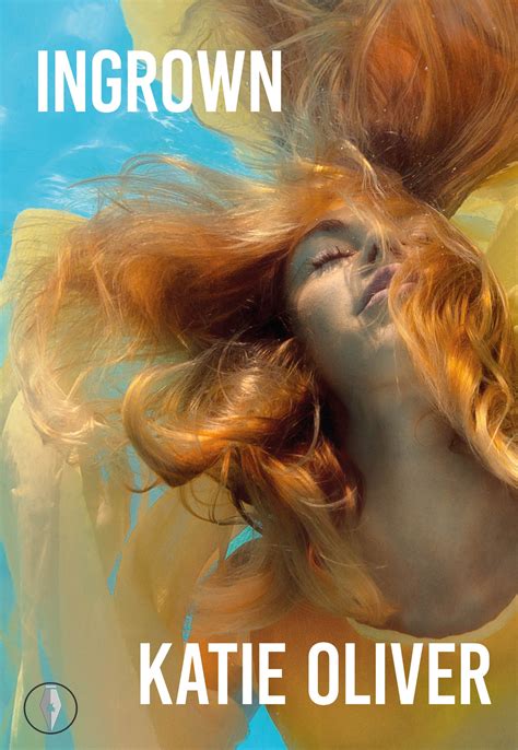 Ingrown by Katie Oliver | Goodreads