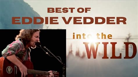 Eddie Vedder - Into the Wild Soundtrack - Best of Eddie Vedder (LIVE ...