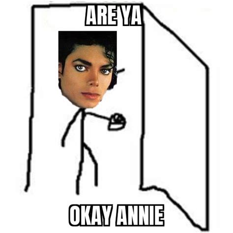 Are You Okay Annie? : r/meme