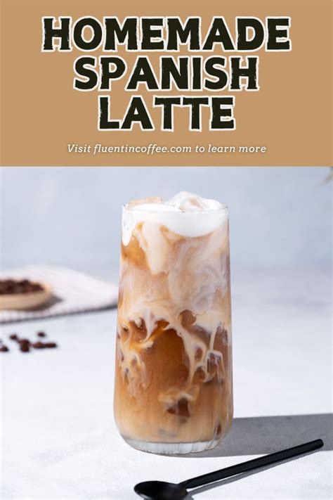 homemade spanish latte coffee recipes espresso recipes spanish coffee