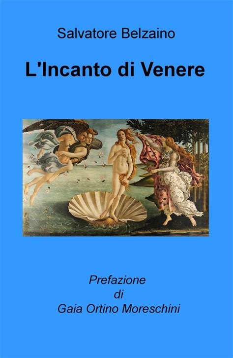 'L'incanto di Venere' di Salvatore Belzaino: l'invocazione dell'amore ...