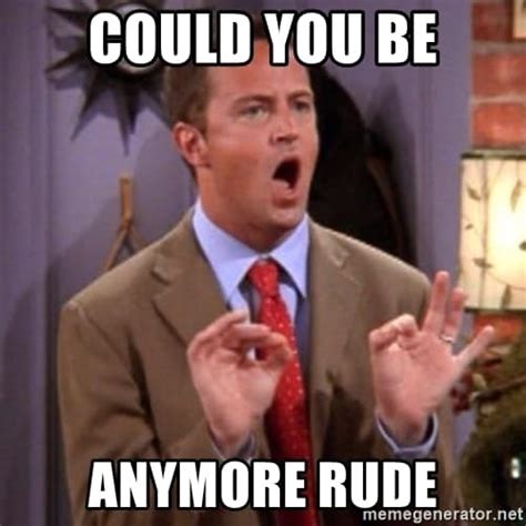 22 Rude Memes For People Who Really Get On Your Nerves - SayingImages.com