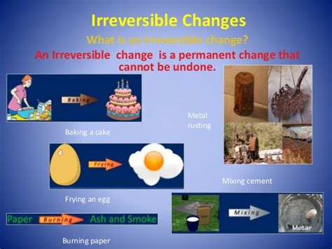 Physical verus chemical changes (reversible and irreversible changes