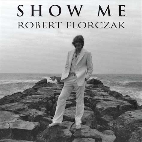 Show Me | Robert Florczak