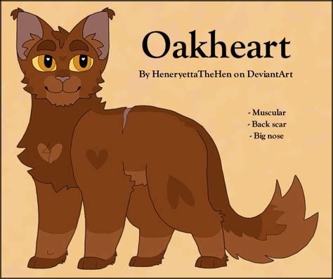 Warrior Cats Design #118: Oakheart by HeneryettaTheHen on DeviantArt
