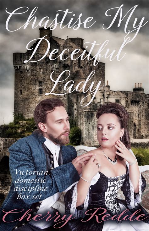 Chastise My Deceitful Lady: Victorian Domestic Discipline Box Set by