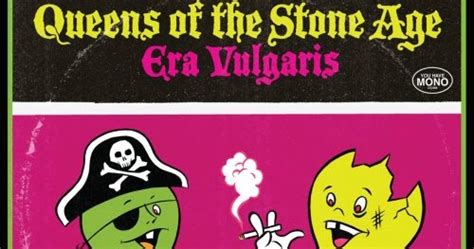 Ankharadescargas: Queens of the Stone Age: Era Vulgaris (320)