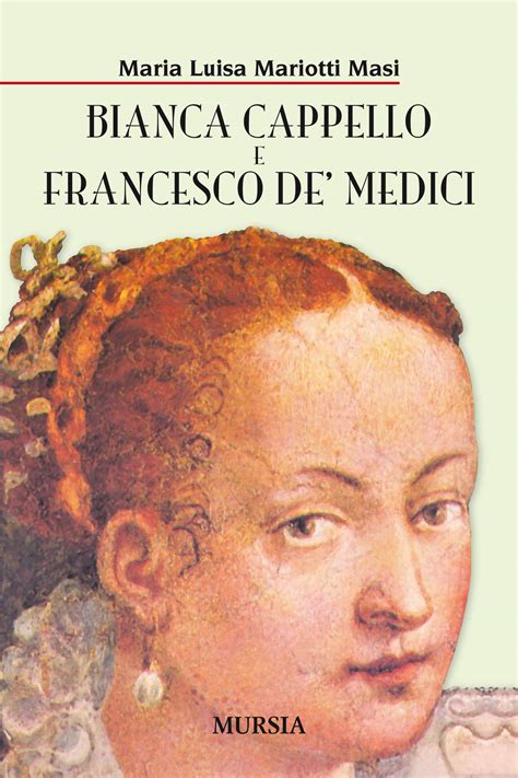Bianca Cappello e Francesco de' Medici by Maria Luisa Mariotti Masi