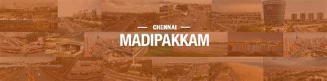 MADIPAKKAM - RoofandFloor Localities