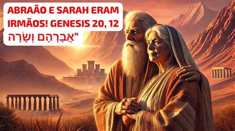 Abraão E Sara Eram Irmãos