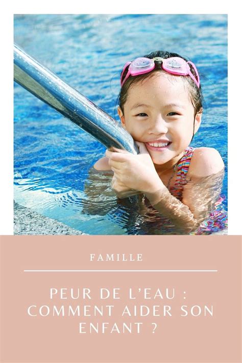 Peur de l eau aidez votre enfant à mettre son visage dans l eau – Artofit