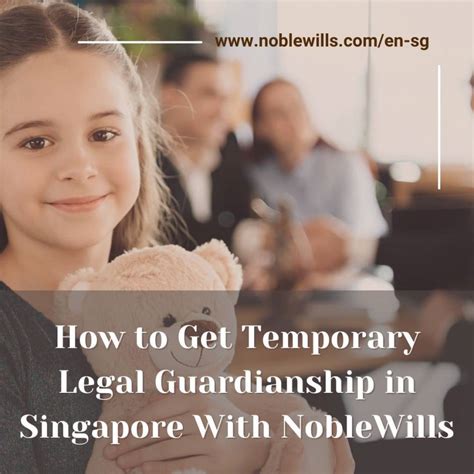 singapores temporary legal guardianship process