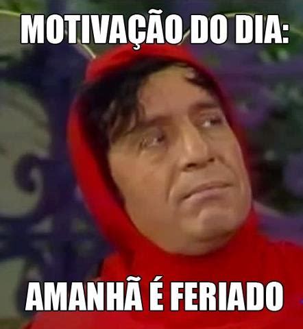 Imagens Engraçadas para o Facebook - Humor no Face: Amanhã é feriado