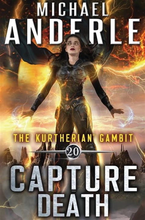 Capture Death ( The Kurtherian Gambit Book 20)