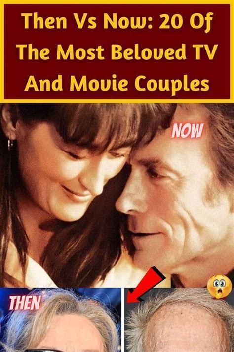 Then vs now 20 of the most beloved tv and movie couples – Artofit