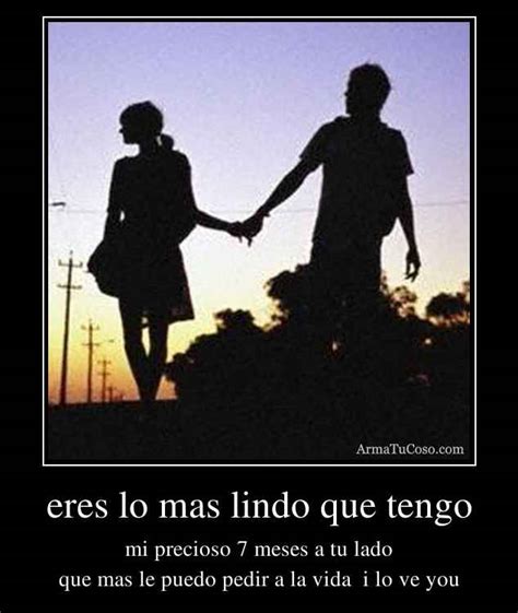 eres lo mas lindo  tengo