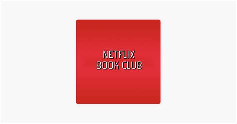 ‎Netflix Book Club on Apple Podcasts