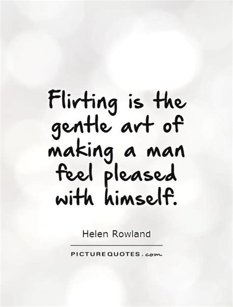 Flirtatious Men Quotes. QuotesGram