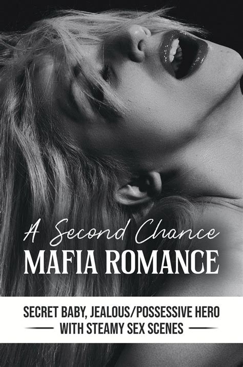 A Second Chance Mafia Romance: Secret Baby, Jealous/Possessive Hero