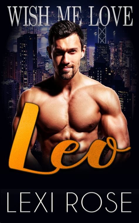 Leo (Wish Me Love #4) by Lexi Rose | Goodreads