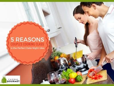 COUPLES COOKING CLASS DATE NIGHT - Casual Gourmet