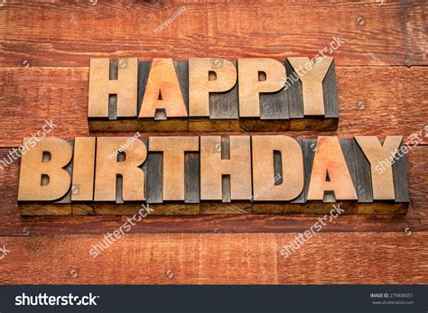 Happy Birthday Greetings Letterpress Wood Type Stock Photo 279806051 ...