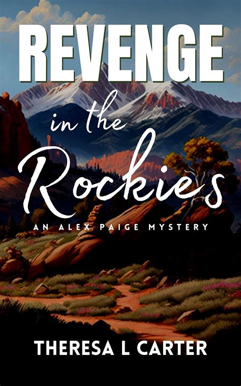 Revenge in the Rockies: An Alex Paige Cozy Travel Mystery Book 2 by