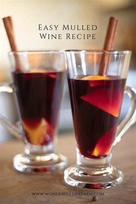 Easy Mulled Wine Recipe — WONDERFUL LIFE FARM