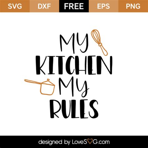 My Kitchen My Rules - Lovesvg.com