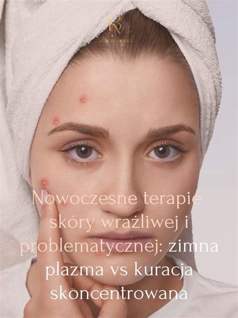 Nowoczesne terapie skóry twarzy – Zimna Plazma vs Blemiderm