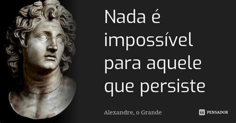 Frases De Alexandre O Grande