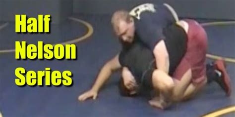 Half Nelson Series | Attack Style Wrestling by Daryl Weber