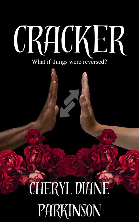 Cracker by Cheryl Diane Parkinson | Goodreads