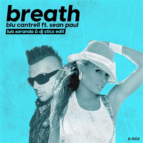 Breath - Blu Cantrell ft. Sean Paul (Luis Saranda & Dj Sticx Edit) by