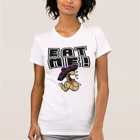 Eat Me! T-Shirt | Zazzle