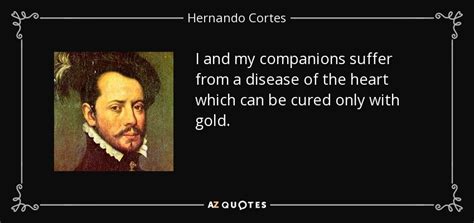 TOP 16 QUOTES BY HERNANDO CORTES | A-Z Quotes