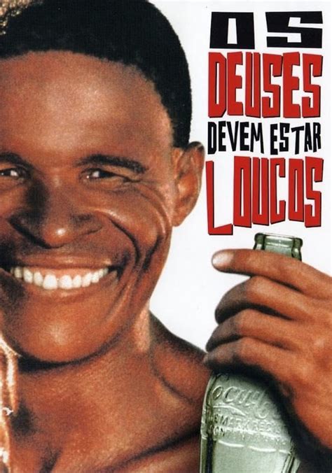 Os Deus Devem Estar Loucos - Os Deuses Devem Estar Loucos filme - assistir