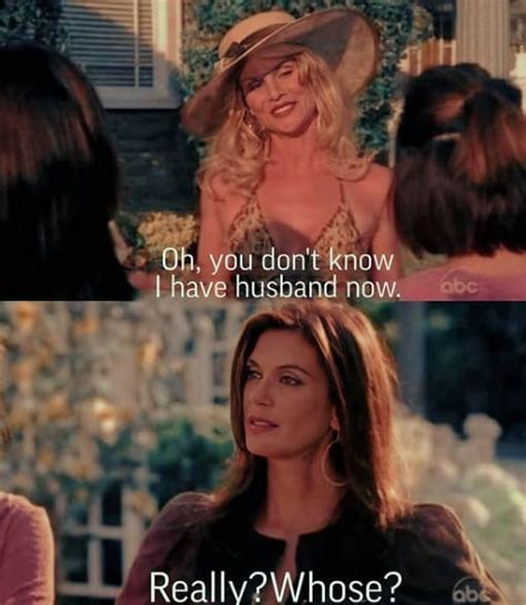 Best 40 Desperate Housewives Quotes - NSF News and Magazine