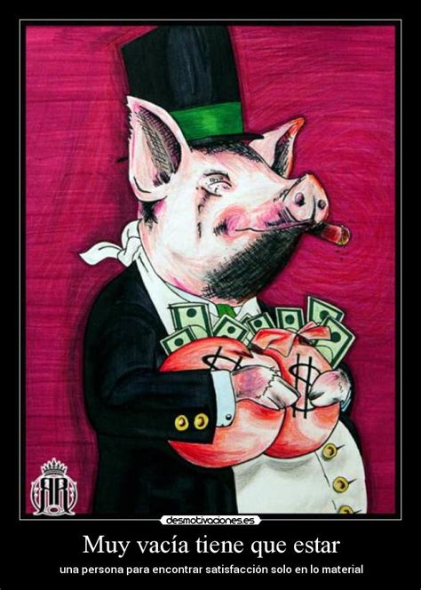 Imágenes y Carteles de MATERIALISTAS | Desmotivaciones