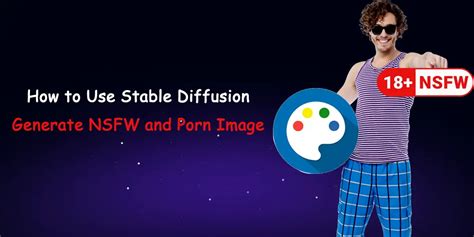 stable diffusion  generate nsfw  porn images