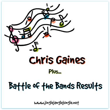 Chris Gaines.... Plus.... Battle of the Bands Results