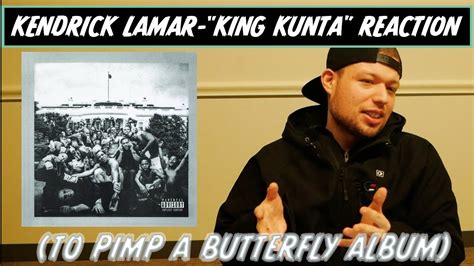 KENDRICK LAMAR - KING KUNTA REACTION/REVIEW! - YouTube