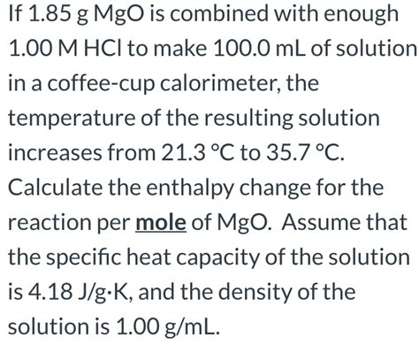 Solved If 1.85 g MgO is combined with enough 1.00 M HCl to | Chegg.com