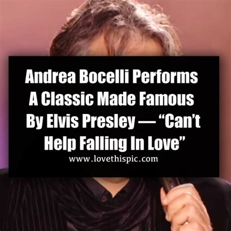 Andrea Bocelli Performs A Classic Made Famous By Elvis Presley — “Can’t ...