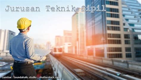jurusan teknik sipil informasi kuliah  prospek kerja