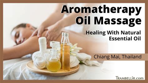 Aromatherapy Oil Massage (Healing With Natural Essential Oil) | Trambellir